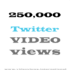 Buy 250k twitter video views